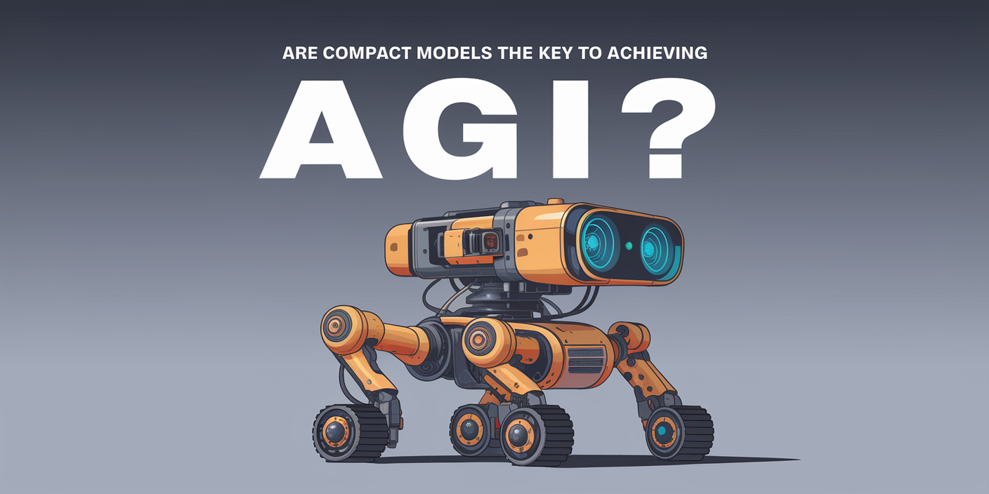 Are compact models the key to achieving AGI?